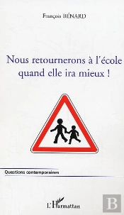 Nous Retournerons A L'Ecole Quand Elle Ira Mieux !