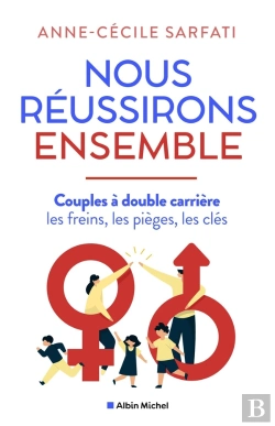 Bertrand.pt - Nous Réussirons Ensemble : Couples À Double Carrière, Les Freins, Les Pièges, Les Clés