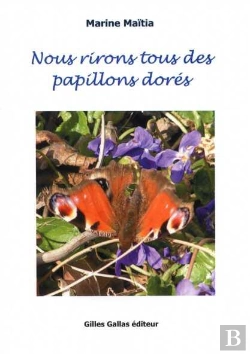 Bertrand.pt - Nous Rirons Tous Des Papillons Dorés