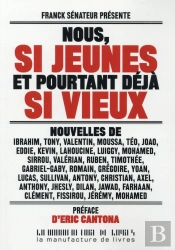 Nous, Si Jeunes Et Pourtant Déjà Si Vieux