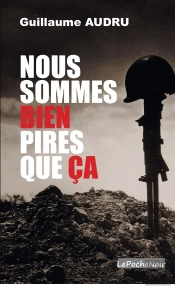 Nous Sommes Bien Pires Que Ça