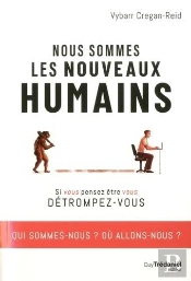 Nous Sommes Les Nouveaux Humains ; Changés Par L'Environnement Que Nous Avons Créé