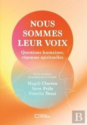 Nous Sommes Leur Voix : Questions Humaines, Réponses Spirituelles