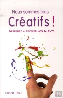 Bertrand.pt - Nous Sommes Tous Créatifs ! Apprenez À Réaliser Vos Talents
