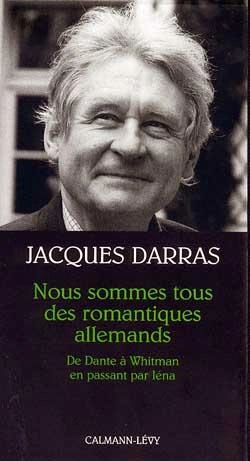 Bertrand.pt - Nous Sommes Tous Des Romantiques Allemands : De Dante À Whitmann En Passant Par Iéna