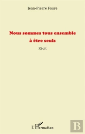 Nous Sommes Tous Ensemble À Être Seuls