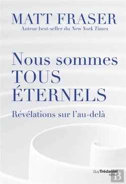 Bertrand.pt - Nous Sommes Tous Éternels : Révélations Sur L'Au-Delà
