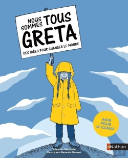 Bertrand.pt - Nous Sommes Tous Greta ; Des Idées Pour Changer Le Monde ; Agir Pour Le Climat