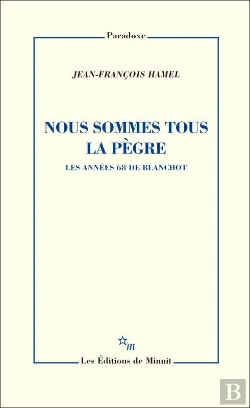 Bertrand.pt - Nous Sommes Tous La Pègre. Les Années 68 De Blanchot