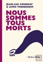 Nous Sommes Tous Morts