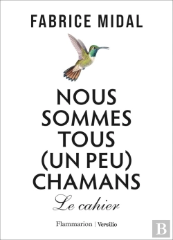 Bertrand.pt - Nous Sommes Tous (Un Peu) Chamans : Le Cahier