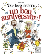 Nous Te Souhaitons Un Bon Anniversaire