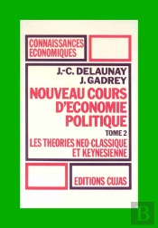 Nouveau Cours D'Économie Politique T.2 ; Les Théories Néo-Classique Et Keynesienne