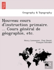 Nouveau Cours D'Instruction Primaire. ..