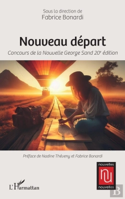 Bertrand.pt - Nouveau Départ : Concours De La Nouvelle George Sand 20e Édition