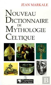 Nouveau Dictionnaire De La Mythologie Celtique