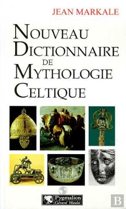 Bertrand.pt - Nouveau Dictionnaire De La Mythologie Celtique