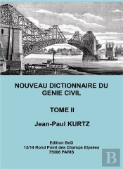 Nouveau Dictionnaire Du Genie Civil - Tome 2