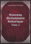 Nouveau Dictionnaire Historique Tome 2