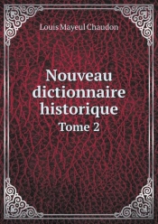Nouveau Dictionnaire Historique Tome 2