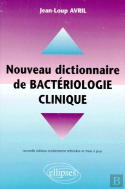 Bertrand.pt - Nouveau Dictionnaire Pratique De Bactériologie Clinique