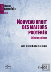 Nouveau Droit Des Majeurs Protégés ; Difficultés Pratiques