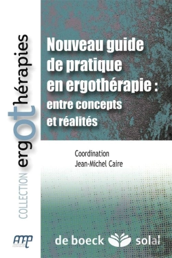 Bertrand.pt - Nouveau Guide De Pratique En Ergothérapie : Entre Concepts Et Réalités