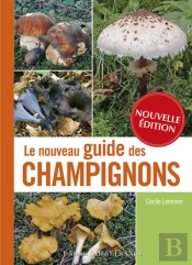 Nouveau Guide Des Champignons (Edition 2012)