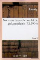 Nouveau Manuel Complet De Galvanoplastie. Tome 2