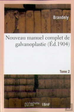 Bertrand.pt - Nouveau Manuel Complet De Galvanoplastie. Tome 2