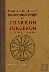 Nouveau Manuel Complet Du Charron Forgeron