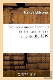Nouveau Manuel Complet Du Ferblantier Et Du Lampiste