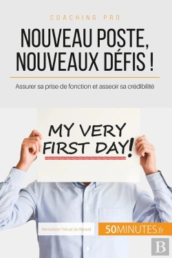 Bertrand.pt - Nouveau Poste, Nouveaux Défis ! Assurer Sa Prise De Fonction Et Asseoir Sa Crédibilité