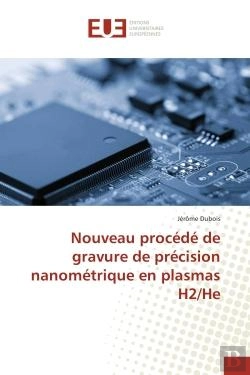 Bertrand.pt - Nouveau Procede De Gravure De Precision Nanometrique En Plasmas H2/He