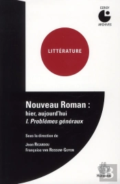 Nouveau Roman : Hier,Aujourd'Hui Tome 1 ; Problèmes Généraux
