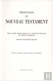 Nouveau Testament Selon L'Ordre Chronologique Et La Strcture Litteraire