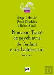 Nouveau Traite De Psychiatrie De L'Enfant Et De L'Adolescent