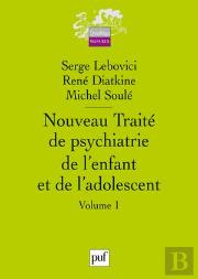 Nouveau Traite De Psychiatrie De L'Enfant Et De L'Adolescent