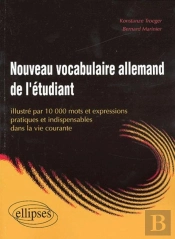 Nouveau Vocabulaire Allemand De L'Étudiant (10 000 Mots Et Expressions Pratiques Et Indispensables Dans La Vie Courante)