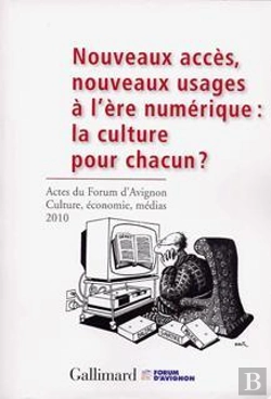 Bertrand.pt - Nouveaux Accès, Nouveaux Usages À L'Ère Numérique ; La Culture Pour Chacun