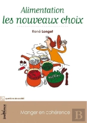 Nouveaux Choix Alimentaires - Manger En Coherence (Les)