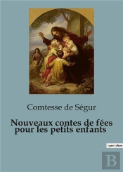 Nouveaux Contes De Fees Pour Petits Enfa