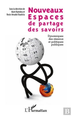 Bertrand.pt - Nouveaux Espaces De Partage Des Savoirs ; Dynamiques Des Réseaux Et Politiques Publiques