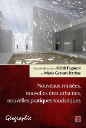 Nouveaux Musees, Nouvelles Eres Urbaines, Nouvelles Pratiques