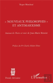 «Nouveaux Philosophes» Et Antimarxisme ; Autour De 'Marx Est Mort' De Jean-Marie Benoist