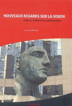 Bertrand.pt - Nouveaux Regards Sur La Vision ; Enjeux, Recherches, Perspectives