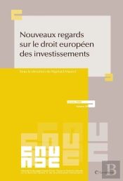 Nouveaux Regards Sur Le Droit Européen Des Investissements