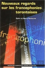 Nouveaux Regards Sur Les Francophonies Torontoises