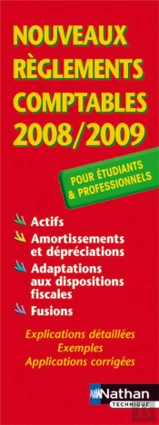 Nouveaux Règlements Comptables (Édition 2008/2009)