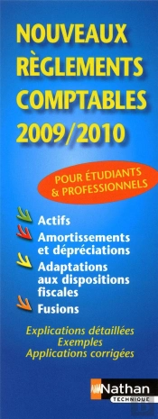 Nouveaux Règlements Comptables (Édition 2009/2010)